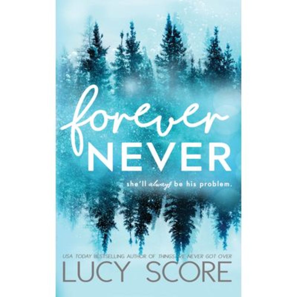 Forever Never -- Lucy Score